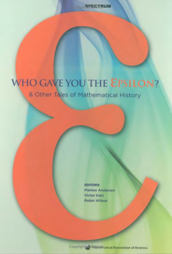 Who Gave you the Epsilon?: & Other Tales of Mathematical History (Spectrum)