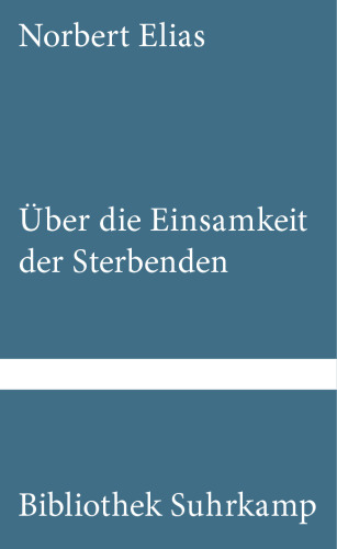 Uber die Einsamkeit des Sterbenden