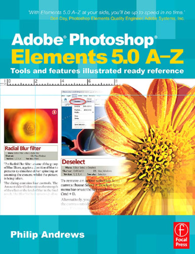 Adobe Photoshop Elements 5.0 A-Z: Tools and features illustrated ready reference