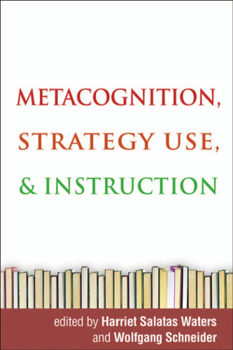 Metacognition, Strategy Use, and Instruction