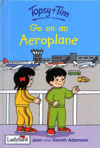 Topsy and Tim -  Go on an Aeroplane