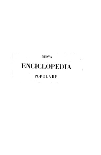nuova enciclopedia popolare ovvero dizionario generale di scienze, lettere, arti, storia, geografia, ecc. ecc. - volume 9 (MEACO-NUZIALI)