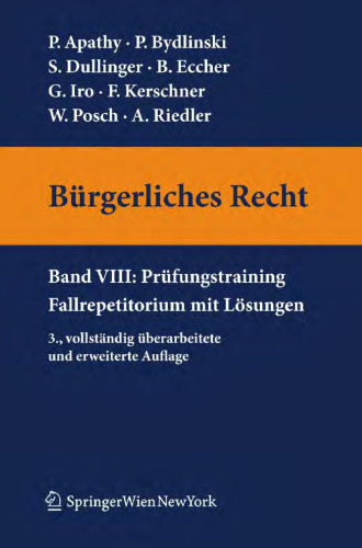 Burgerliches Recht Band VIII: Prufungstraining. Fallrepetitorium mit Losungen. 3. Auflage