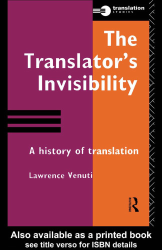 The Translator's Invisibility: A History of Translation (Translation Studies)