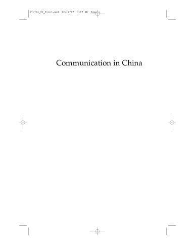 Communication in China: Political Economy, Power, and Conflict (State and Society in East Asia)