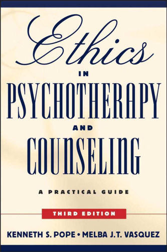 Ethics in Psychotherapy and Counseling: A Practical Guide