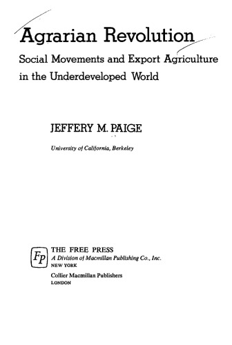 Agrarian Revolution: Social Movements and Export Agriculture in the Underdeveloped World