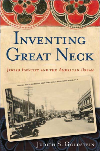 Inventing Great Neck: Jewish Identity And the American Dream