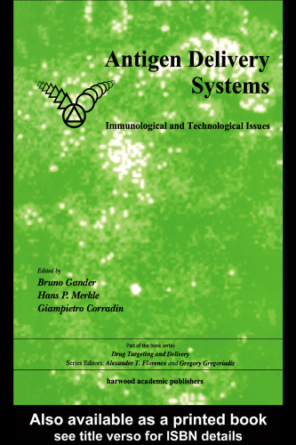 Antigen Delivery Systems: Immunological and Technological Issues (Drug Targeting and Delivery)