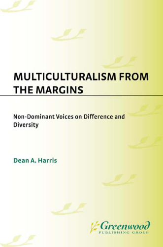 Multiculturalism from the Margins: Non-Dominant Voices on Difference and Diversity
