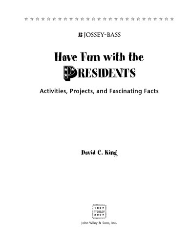 Have Fun with the Presidents: Activities, Projects, and Fascinating Facts