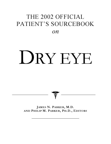 The 2002 Official Patient's Sourcebook on Dry Eye