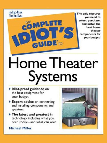 Complete Idiot's Guide to Home Theater Systems