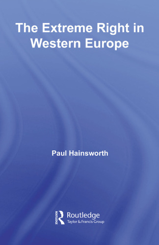The Extreme Right in Western Europe (The Making of the Contemporary World)