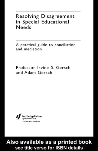 Resolving Disagreement in Special Educational Needs: A Practical Guide to Conciliation and Mediation