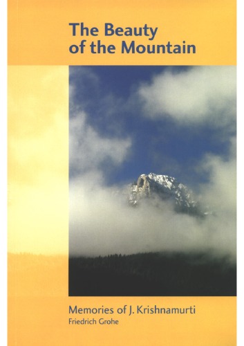 The Beauty of the Mountain: Memories of J. Krishnamurti