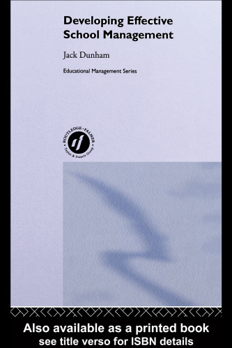 Developing Effective School Management (Educational Management Series)