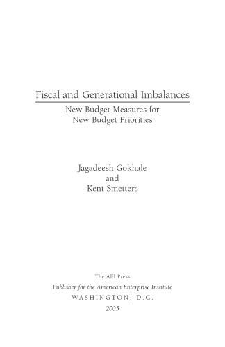 Fiscal and Generational Imbalances: New Budget Measures for New Budget Priorities
