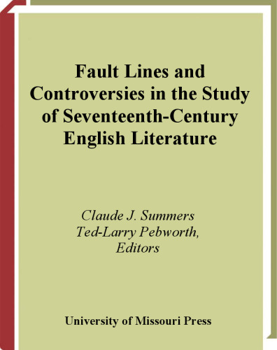 Fault Lines and Controversies in the Study of Seventeenth-Century English Literature