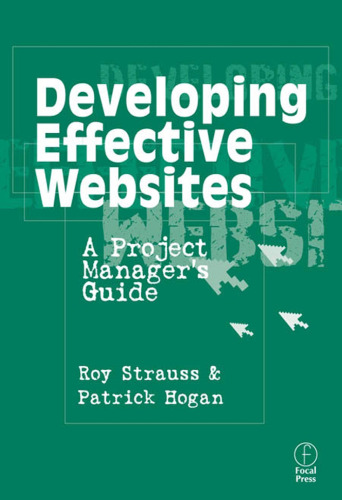 Developing Effective Websites: A Project Manager's Guide