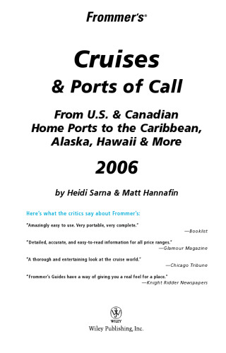 Frommer's Cruises & Ports of Call 2006: From U.S. & Canadian Home Ports to the Caribbean, Alaska, Hawaii & More (Frommer's Complete)
