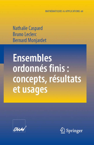Ensembles ordonnes finis : concepts, resultats et usages (Mathematiques et Applications)  French