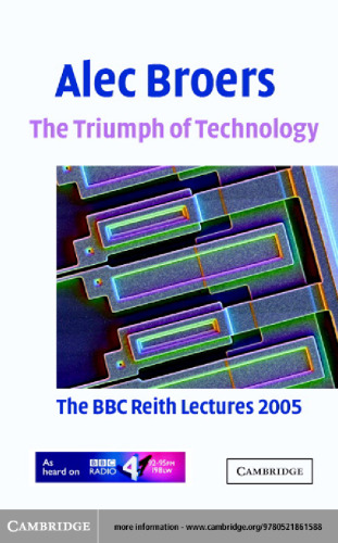 The Triumph of Technology: The BBC Reith Lectures 2005