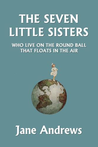 The Seven Little Sisters Who Live on the Round Ball That Floats in the Air, Illustrated Edition