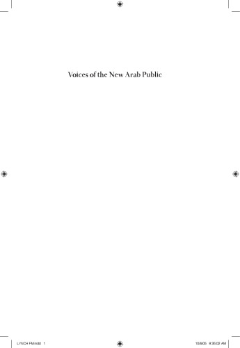 Voices of the New Arab Public: Iraq, al-Jazeera, and Middle East Politics Today