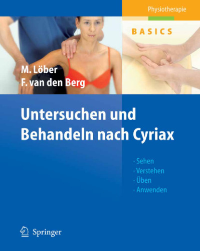 Untersuchen und Behandeln nach Cyriax - Physiotherapie Basics