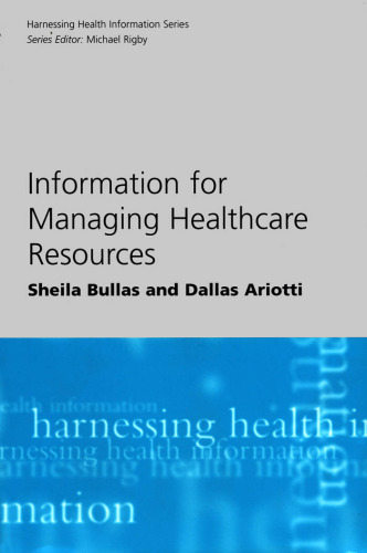 Information for Managing Healthcare Resources (Harnessing Health Information)