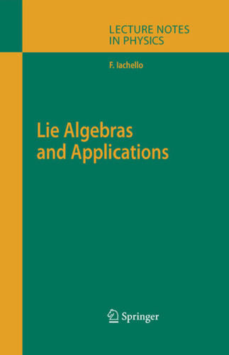 Lie Algebras and Applications (Lecture Notes in Physics)