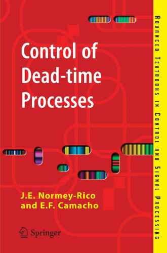 Control of Dead-time Processes (Advanced Textbooks in Control and Signal Processing)