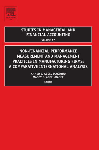 Non-Financial Performance Measurement and Management Practices in Manufacturing Firms, Volume 17: A Comparative International Analysis (Studies in Managerial ... in Managerial and Financial Accounting)