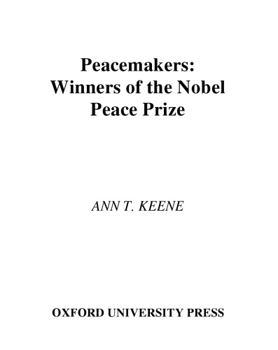 Peacemakers: Winners of the Nobel Peace Prize (Oxford Profiles)