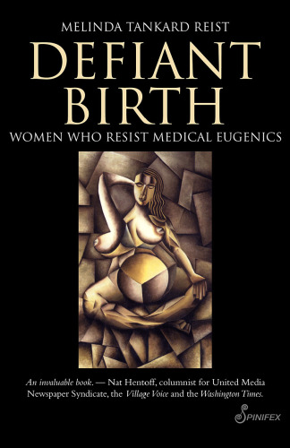 Defiant Birth: Women Who Resist Medical Eugenics