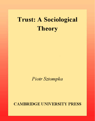 Trust: A Sociological Theory