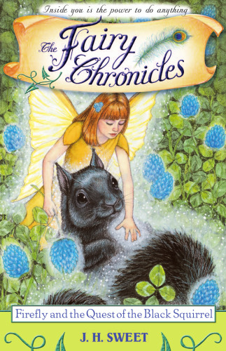 Firefly and the Quest of the Black Squirrel (The Fairy Chronicles)