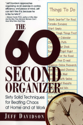 60-Second Organizer: Sixty Solid Techniques for Beating Chaos at Home and at Work