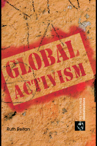 Global Activism (Rethinking Globalizations)