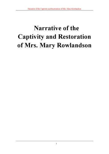 The Narrative of the Captivity and Restoration of Mrs. Mary Rowlandson