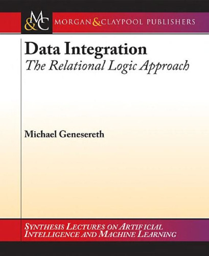 Data Integration: The Relational Logic Approach
