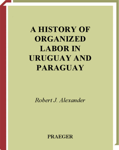 A History of Organized Labor in Uruguay and Paraguay