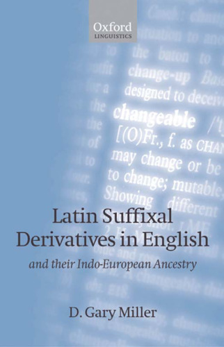 Latin Suffixal Derivatives in English and their Indo-European Ancestry