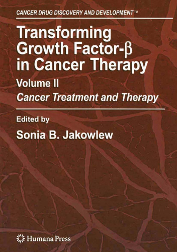 Transforming Growth Factor-Beta in Cancer Therapy, Volume II: Cancer Treatment and Therapy (Cancer Drug Discovery and Development)