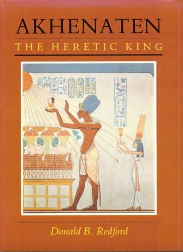 Akhenaten: The Heretic King