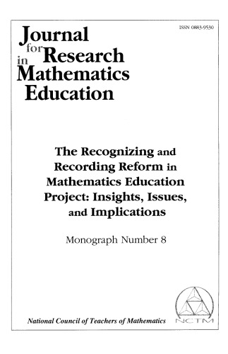 The Recognizing and Recording Reform in Mathematics Education Project: Insights, Issues, and Implications (Journal for Research in Mathematics Education. Monograph, No. 8)
