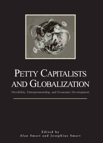 Petty Capitalists and Globalization: Flexibility, Entrepreneurship, and Economic Development