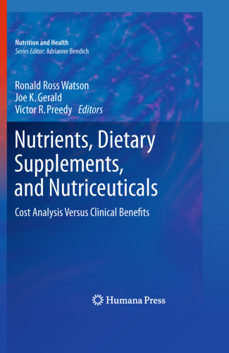 Nutrients, Dietary Supplements, and Nutriceuticals: Cost Analysis Versus Clinical Benefits