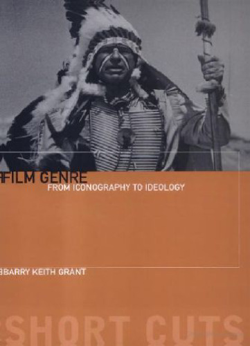 Film Genre: From Iconography to Ideology (Short Cuts)